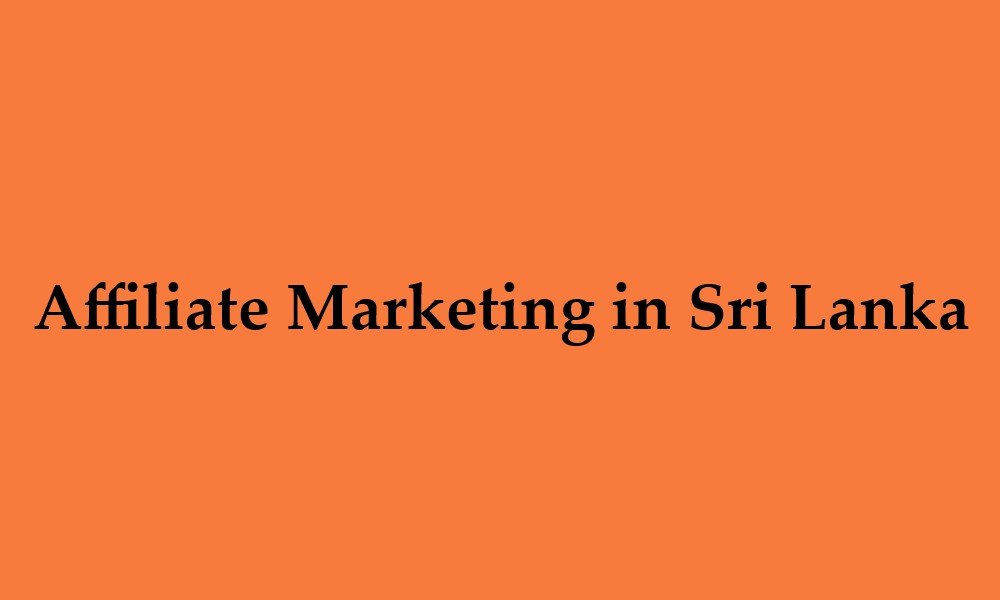 Affiliate Marketing in Sri Lanka