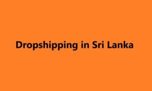 Dropshipping in Sri Lanka