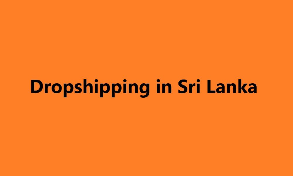 Dropshipping in Sri Lanka